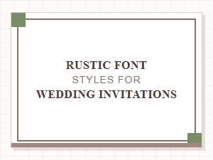 Rustic Fonts with Weathered Effects for Wedding Invitations